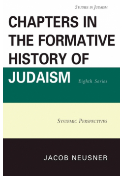 Chapters in the Formative History of Judaism, Eighth Series