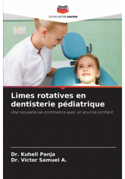 Limes rotatives en dentisterie pédiatrique