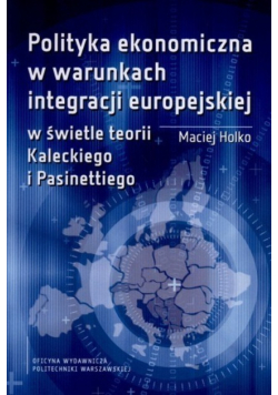 Polityka ekonomiczna w warunkach integracji europejskiej