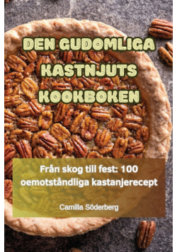 Den Gudomliga Kastnjuts Kookboken