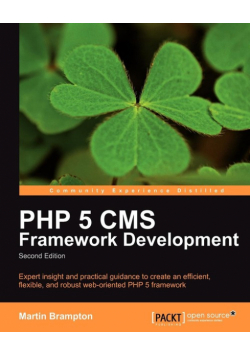 PHP 5 CMS Framework Development - 2nd Edition