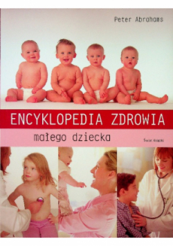 Encyklopedia zdrowia małego dziecka