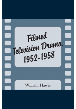 Filmed Television Drama, 1952-1958