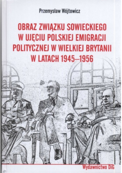 Obraz Związku Sowieckiego w ujęciu polskiej emigracji