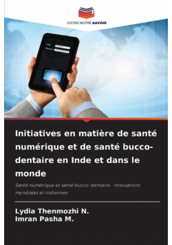 Initiatives en matière de santé numérique et de santé bucco-dentaire en Inde et dans le monde