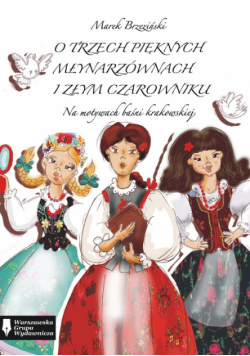 O trzech pięknych młynarzównach i złym czarowniku