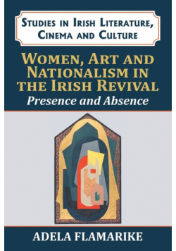 Women, Art and Nationalism in the Irish Revival