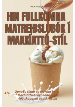 Hin Fullkomna Matreiðslubók Í Makkíattó-Stíl