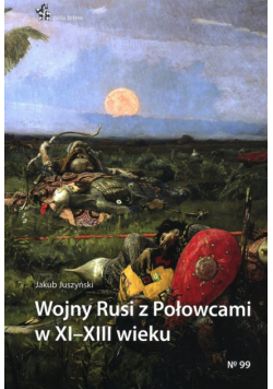 Wojny Rusi z Połowcami w XII-XIII wieku