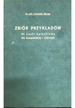 Zbiór Przykładów do nauki katechizmu dla duszpasterzy i wiernych, 1934 r.