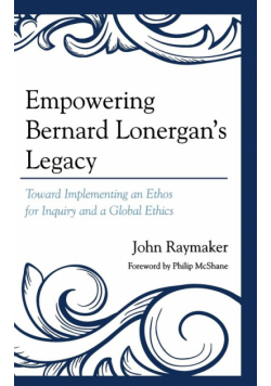 Empowering Bernard Lonergan's Legacy
