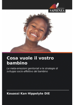 Cosa vuole il vostro bambino
