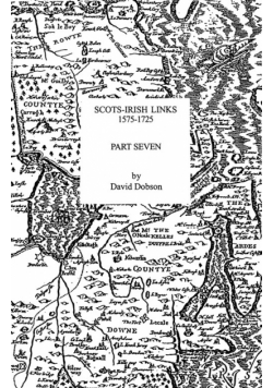 Scots-Irish Links, 1575-1725. Part Seven