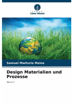 Design Materialien und Prozesse