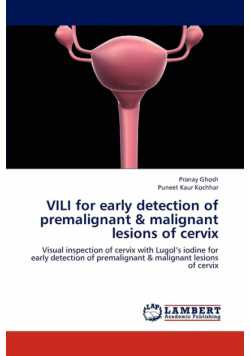 VILI for Early Detection of Premalignant & Malignant Lesions of Cervix