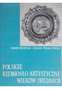 Polskie rzemiosło artystyczne wieków średnich