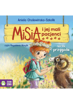 Misia i jej mali pacjenci. Górska przygoda