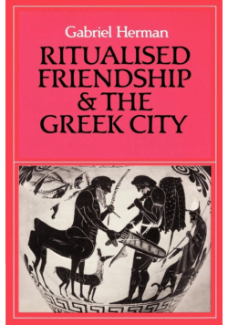 Ritualised Friendship and the Greek City