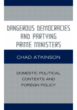 Dangerous Democracies and Partying Prime Ministers