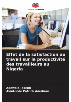 Effet de la satisfaction au travail sur la productivité des travailleurs au Nigeria