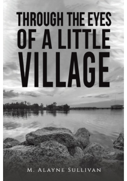 Through the Eyes of a Little Village