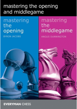 Mastering the Opening and the Middlegame