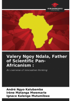 Valery Ngoy Ndala, Father of Scientific Pan-Africanism