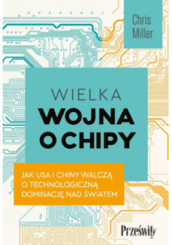 Wielka wojna o chipy