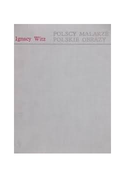 Polscy malarze Polskie obrazy