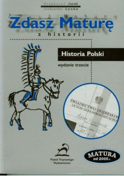 Zdasz maturę z historii Historia Polski