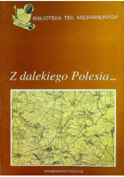 Z dalekiego Polesia