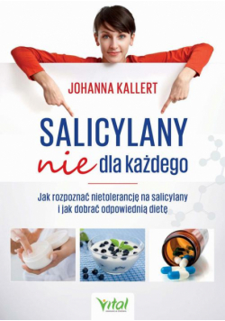 Salicylany nie dla każdego. Jak rozpoznać nietolerancję na salicylany i jak dobrać odpowiednią dietę