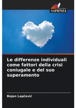 Le differenze individuali come fattori della crisi coniugale e del suo superamento