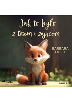 Jak to było z lisem i zającem