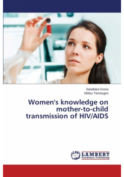 Women's knowledge on mother-to-child transmission of HIV/AIDS