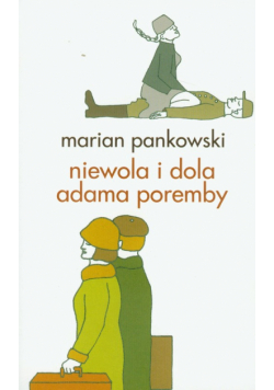 Niewola i dola Adama Poremby