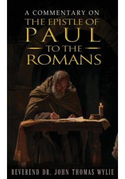 A Commentary on the Epistle of Paul to the Romans
