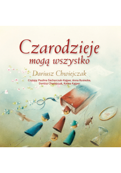 Czarodzieje mogą wszystko