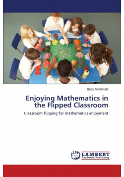Enjoying Mathematics in the Flipped Classroom