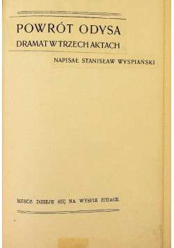 Powrót Odysa Dramat w trzech aktach 1907 r.