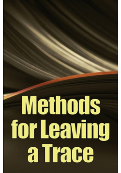 Methods for Leaving a Trace