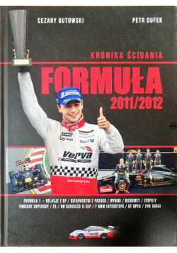 Kronika ścigania Formuła 2011 / 2012 Autograf autora