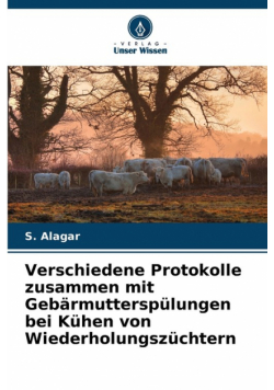 Verschiedene Protokolle zusammen mit Gebärmutterspülungen bei Kühen von Wiederholungszüchtern