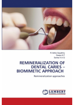 Remineralization Of Dental Caries - Biomimetic Approach