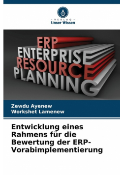 Entwicklung eines Rahmens für die Bewertung der ERP-Vorabimplementierung