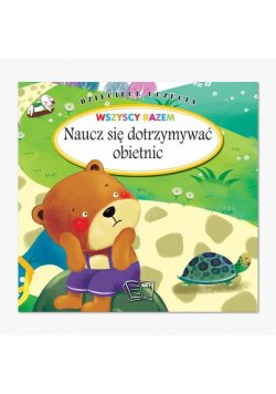 Dziecięce Uczucia Wszyscy razem Naucz się dotrzymywać obietnic