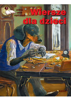 Antologia poetów współczesnych. Wiersze dla dzieci. Edycja 3