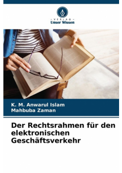 Der Rechtsrahmen für den elektronischen Geschäftsverkehr