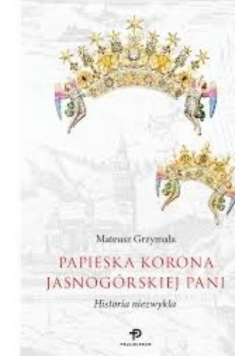Papieska korona jasnogórskiej Pani