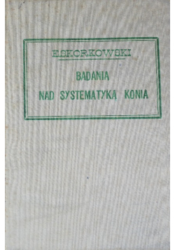 Badania nad systematyką konia 1938 r.